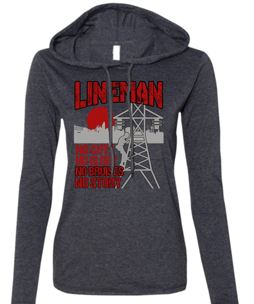 Lineman No Cuts T Shirt, No Story T Shirt (Anvil Ladies Ringspun Hooded)