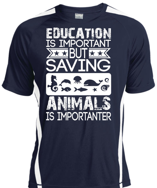 Education Is Important T Shirt, Saving Animals Is Importanter T Shirt, Cool Shirt