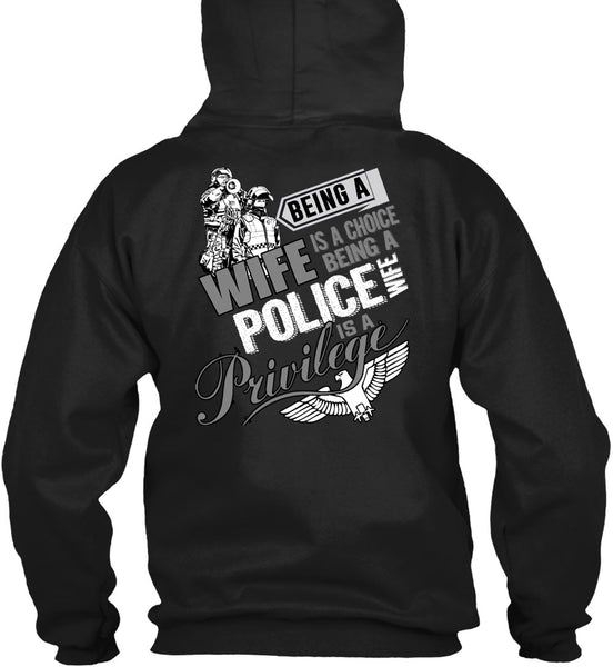 Being A Wife Is A Choice T Shirt, Being A Police Wife T Shirt