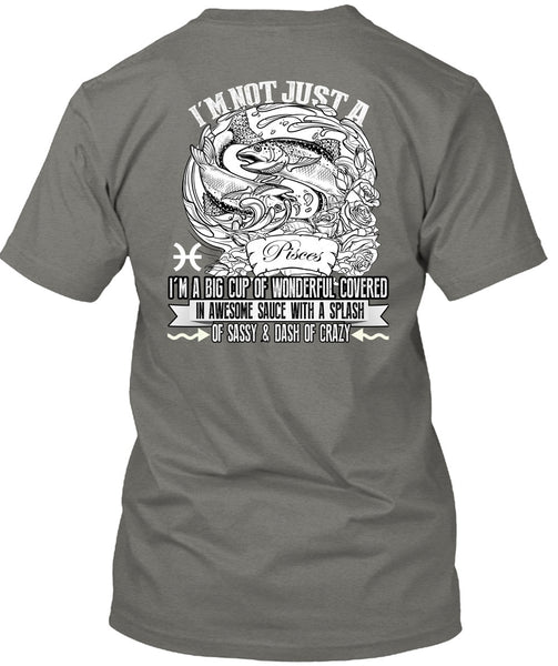 I'm Not Just A Pisces T Shirt, Dash Of Crazy T Shirt