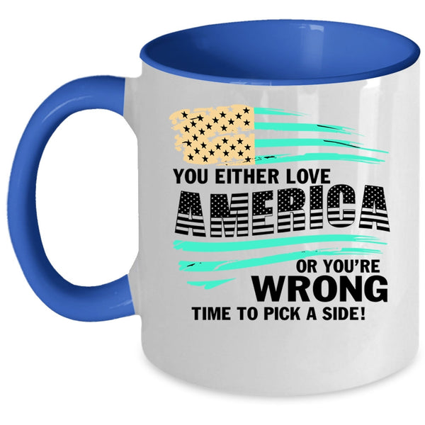 American Flag Coffee Mug, You Either Love America Accent Mug