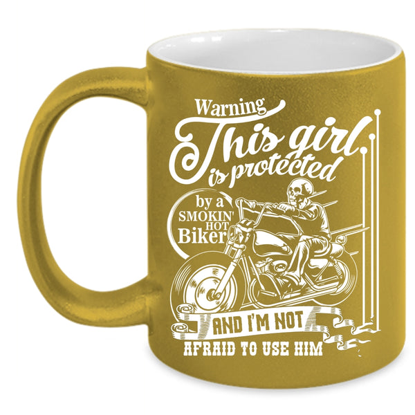 This Girl Is Protected By A Hot Biker Coffee Mug, Cool Girls Coffee Cup