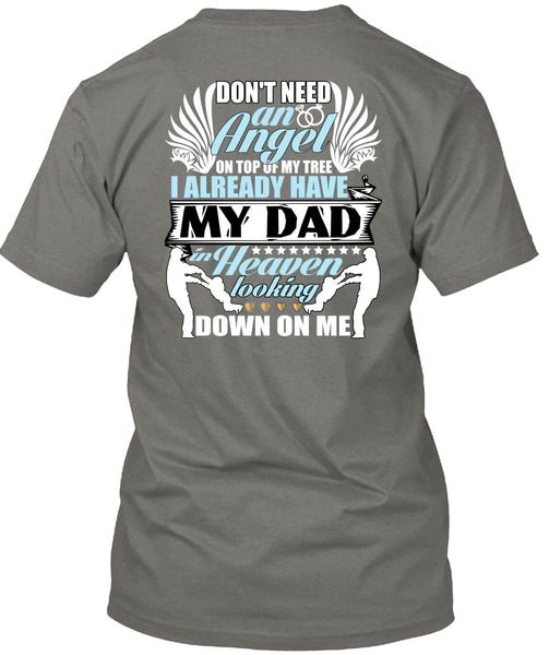 I Already Have My Dad In Heaven T Shirt, Don't Need An Angel T Shirt