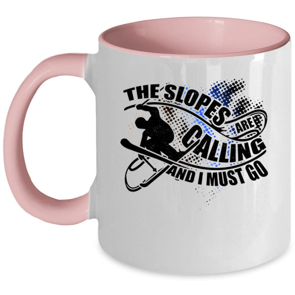 I Must Go Coffee Mug, The Slopes Are Calling Accent Mug