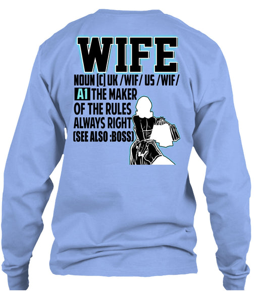 The Maker Of The Rules Always Right T Shirt, I Love Wife T Shirt