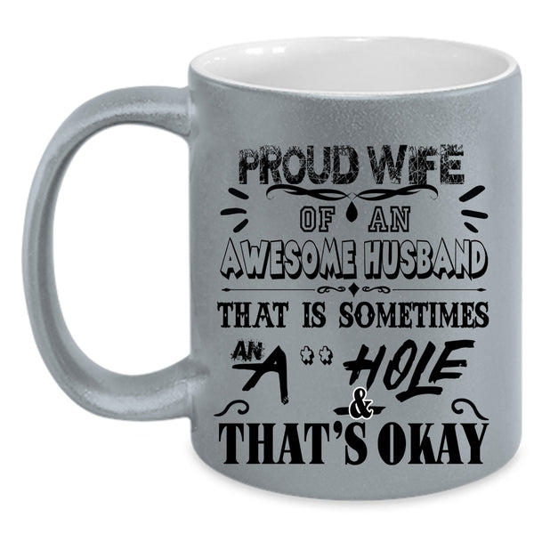 Gift For Wife Coffee Mug, Proud Wife Of An Awesome Husband Accent Mug