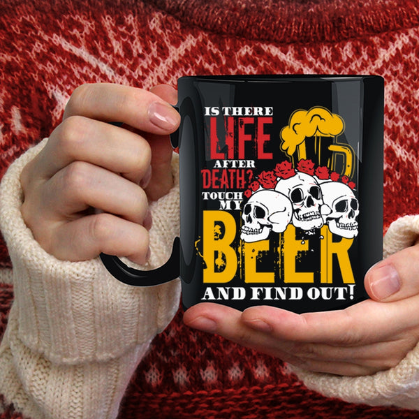 Don't Touch My Beer Coffee Mug, Cool Beer Drinker Coffee Cup