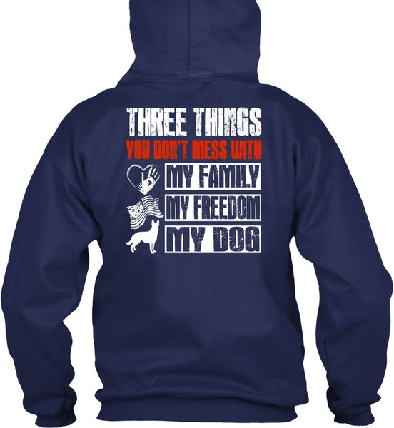 My Family My Freedom My Dog T Shirt, You Don't Mess T Shirt