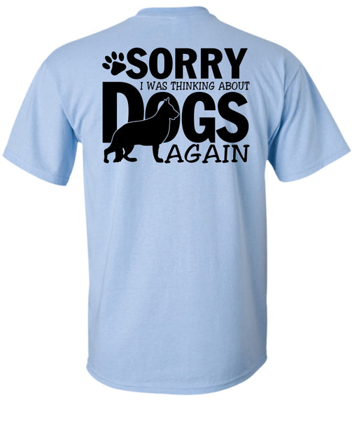 I Was Thinking About Dogs Again T Shirt, I Love My Dog T Shirt