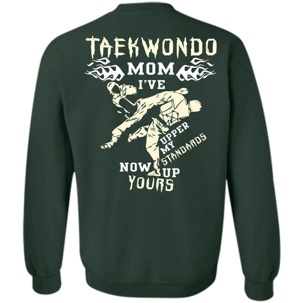 Being A Mom T Shirt, I Love Taekwondo Sweatshirt