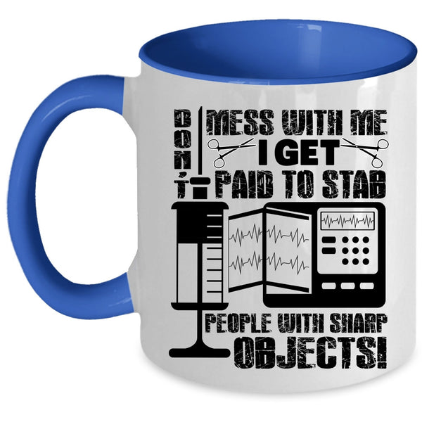 I'm A Nurse Coffee Mug, Don't Mess With Me Accent Mug