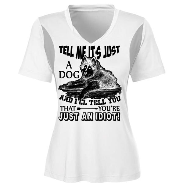 Tell Me It's Just A Dog T Shirt, I Love My Dog T Shirt, Awesome T-Shirts