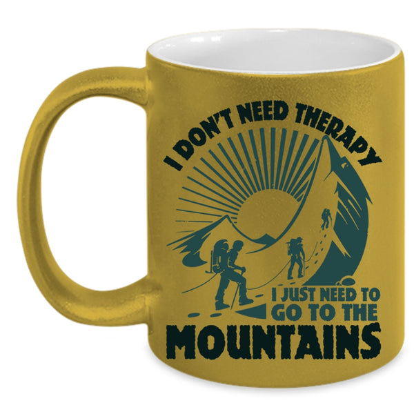 Outdoor Coffee Mug, I Just Need To Go The Mountains Accent Mug