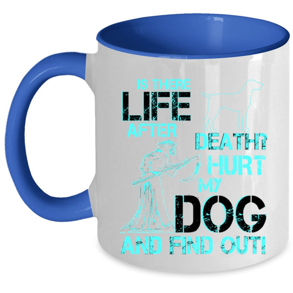 Cool Gift For Dog Lovers Coffee Mug, Don't Hurt My Dog Accent Mug