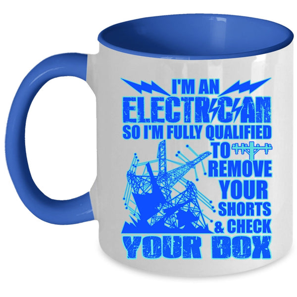 Awesome Gift For Electricians Coffee Mug, I'm An Electrician Accent Mug