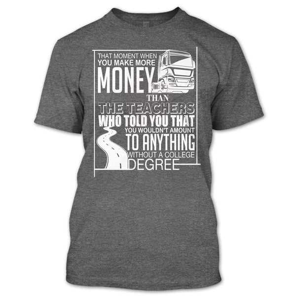 You Make More Money T Shirt, I'm A Trucker T Shirt