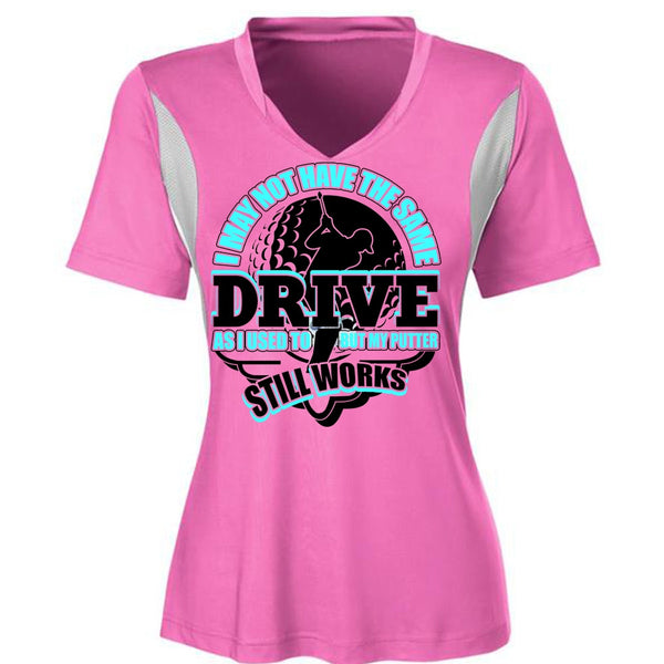 I May Not Have The Same Drive T Shirt, I Love Golfing T Shirt, Awesome T-Shirts