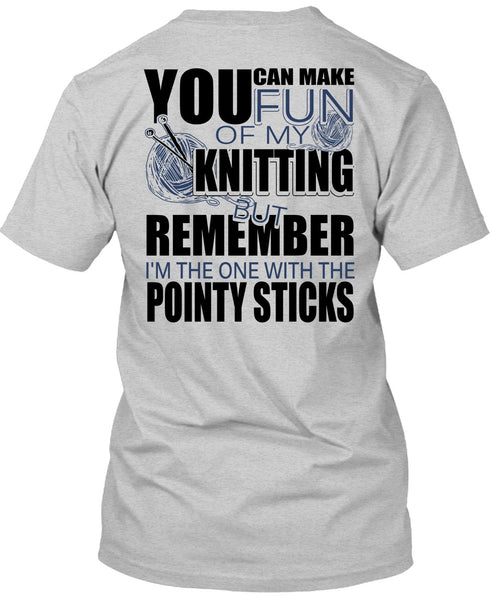 Fun Of My Knitting T Shirt, I Love Knitting T Shirt