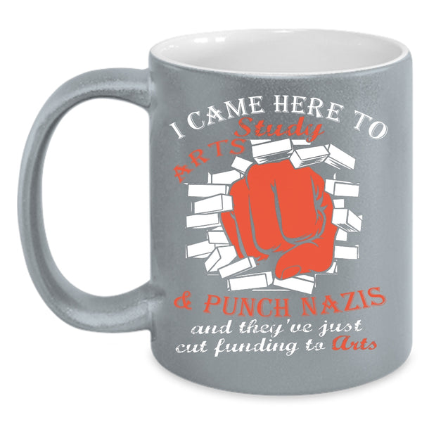 I Came Here To Arts Study Coffee Mug, Cool Gift For Artist Coffee Cup