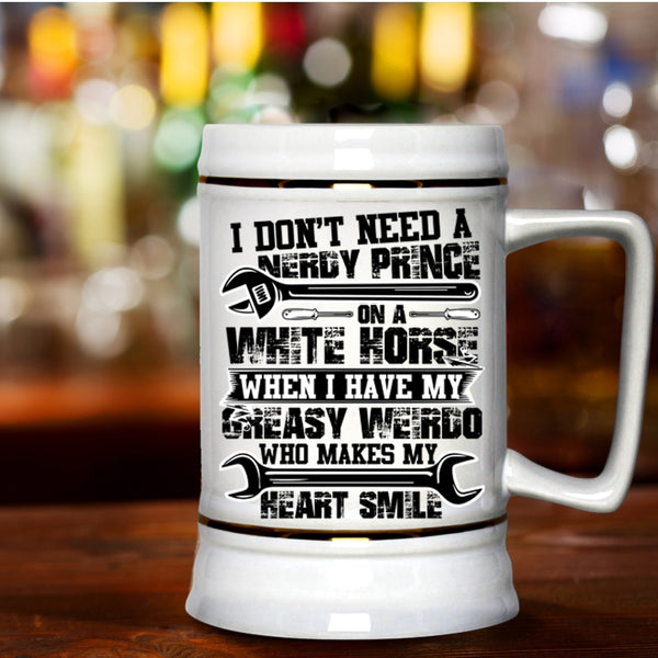 Who Makes My Heart Smile Beer Stein 22oz, I Have My Greasy Weirdo Beer Mug