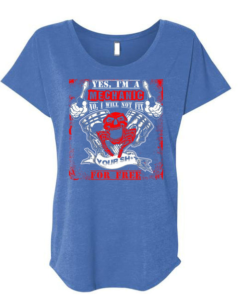 I'm A Mechanic T Shirt, I Will Not Fix T Shirt, Cool Shirt (Ladies' Triblend Dolman Sleeve)