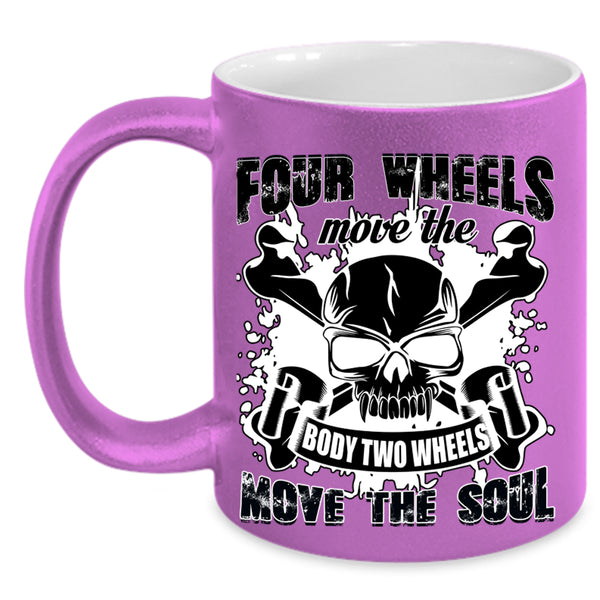 Two Wheels Move The Soul Coffee Mug, Four Wheels Move The Body Accent Mug