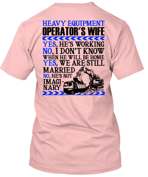 Heavy Equipment Operator's Wife T Shirt, I Love Wife T Shirt