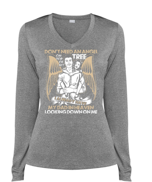 My Dad In Heaven T Shirt, Don't Need An Angel T Shirt, Cool Shirt (Ladies LS Heather V-Neck)