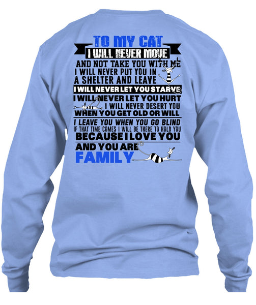 To My Cat I Will Never Move T Shirt, I Love My Cat T Shirt
