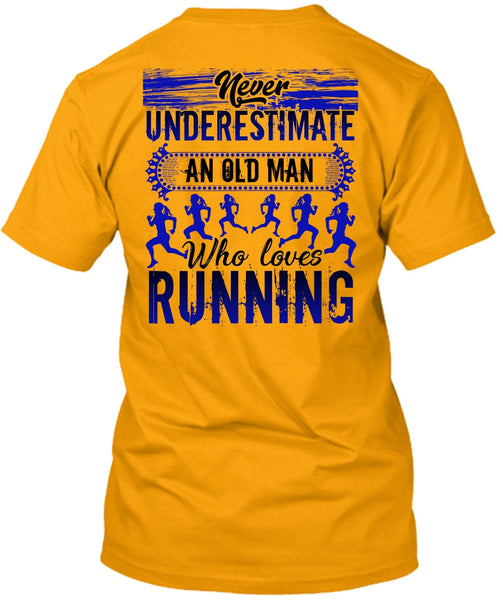 Old Man Who Loves Running T Shirt, I Love Running T Shirt