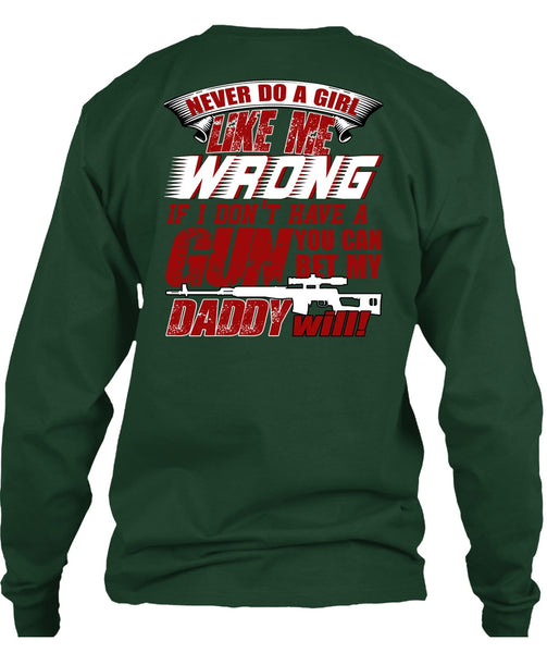 You Can Bet My Daddy Will T Shirt, I Don't Have A Gun T Shirt