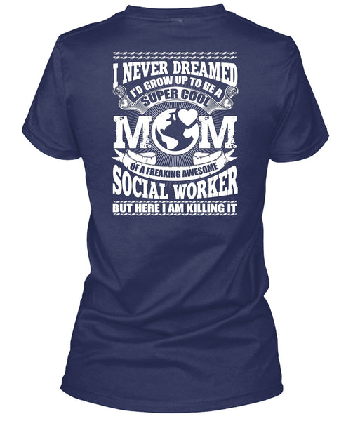 I'd Grow Up To Be A Cool Mom T Shirt, Being A Mom T Shirt