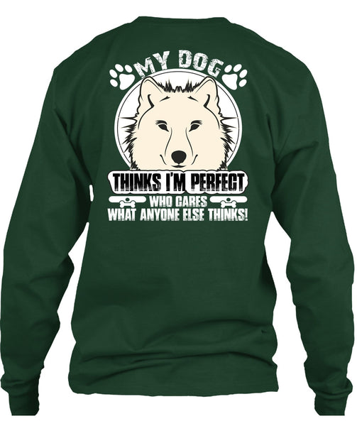 My Dog Thinks T Shirt, I Love My Dog T Shirt