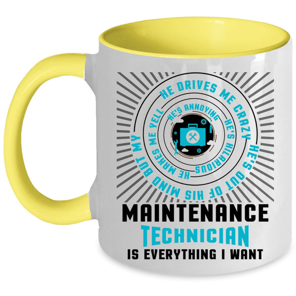 Cool Job Coffee Mug, Maintenance Technician Is Everything I Want Accent Mug