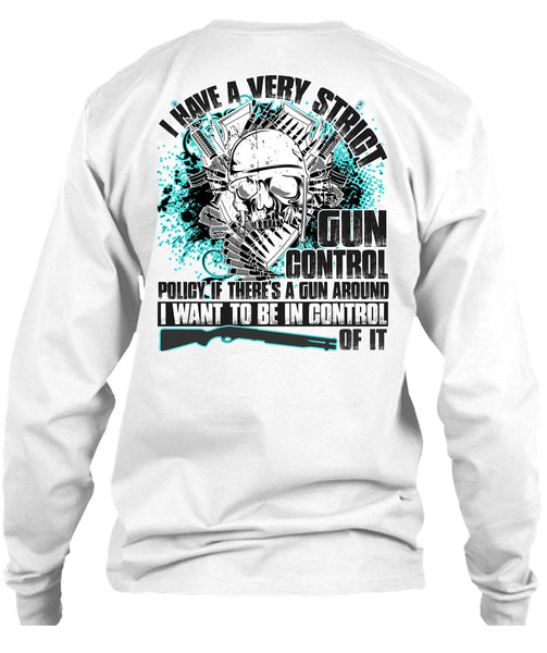 I Have A Very Strict Gun Control T Shirt, I Love Veteran T Shirt