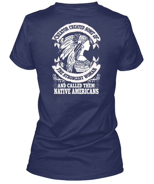 Called Them Native Americans T Shirt, Strongest Woman T Shirt