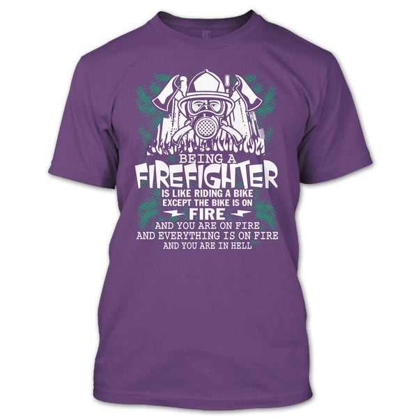Being A Firefighter Is Like Riding A Bike T Shirt, Coolest Firerfighter T Shirt
