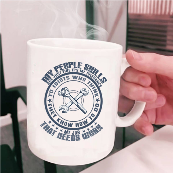 Awesome Mechanics Coffee Mug, My Job That Needs Work Cup