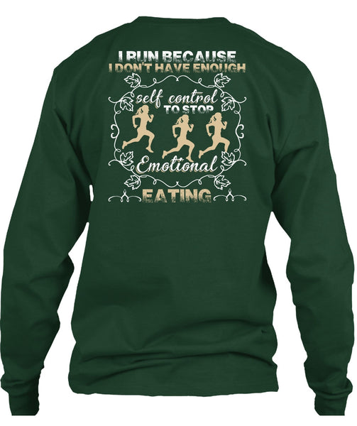 I Run T Shirt, Emotional Eating T Shirt