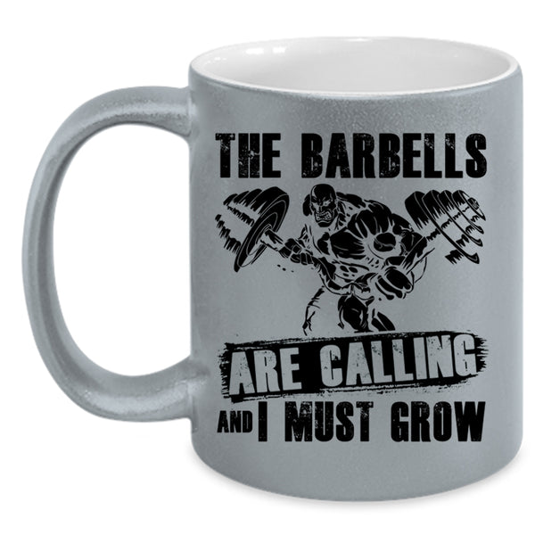 I Must Grow Coffee Mug, The Barbells Are Calling Accent Mug