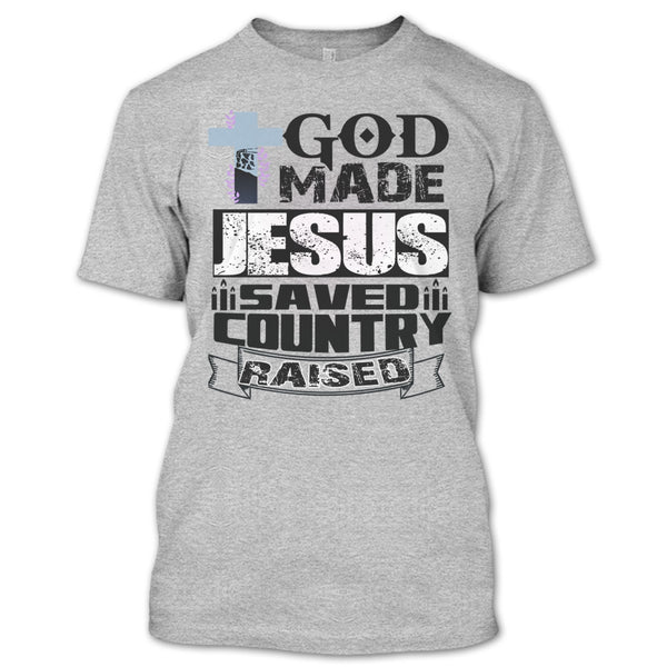 God Made Jesus T Shirt, Coolest Jesus T Shirt
