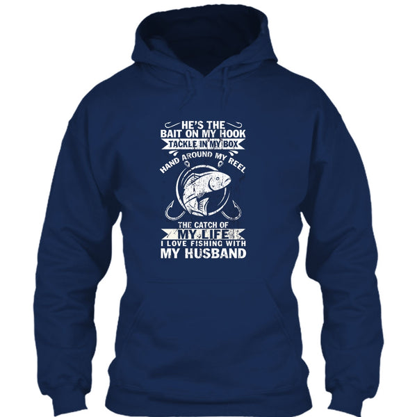 He's The Bait On My Hook T Shirt, I Love Fishing With My Husband T Shirt