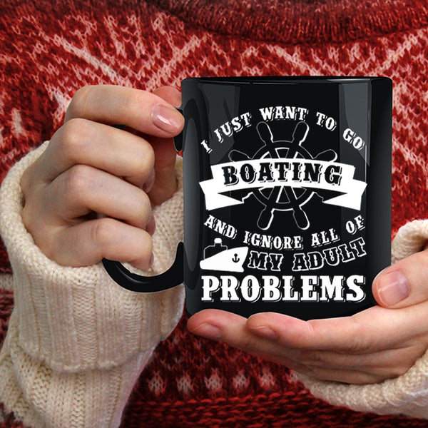 I Just Want To Go Boating Coffee Mug, I Love Boating Coffee Cup