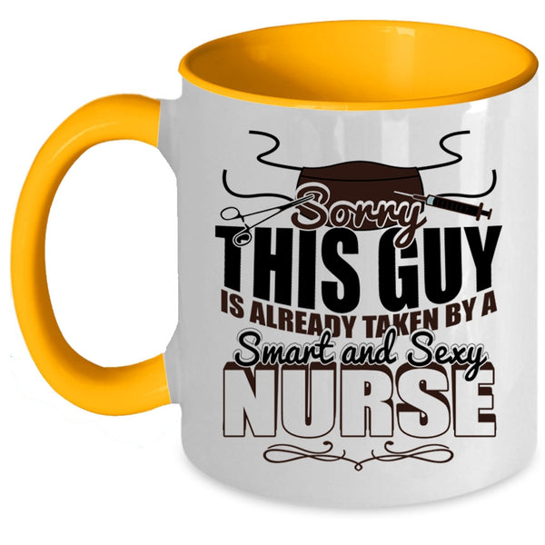 Cute Love Coffee Mug, This Guy Is Already Taken By A Smart Nurse Accent Mug