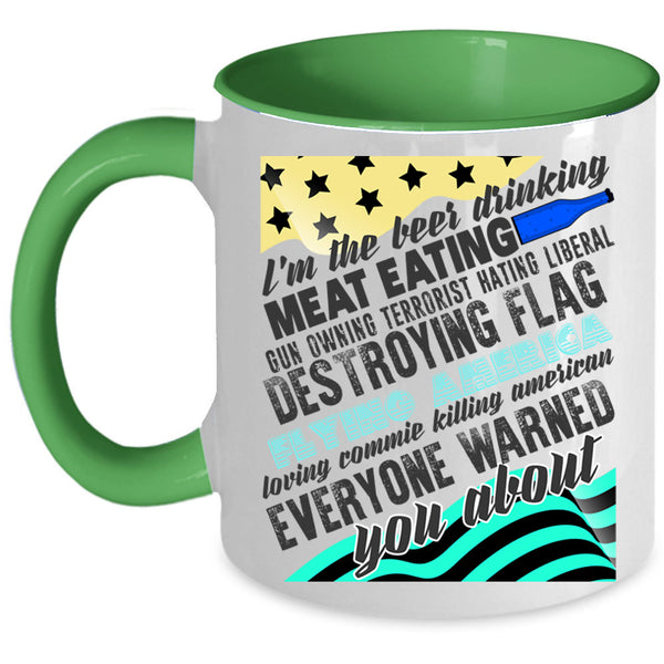 Cool American Coffee Mug, I'm The Beer Drinking Meat Eating Accent Mug