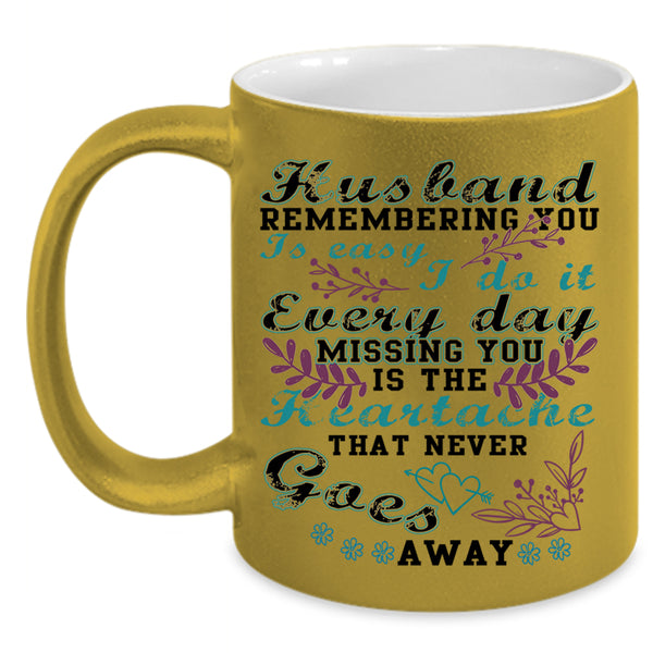 Gift For Wife Coffee Mug, Husband Remembering You Is Easy Accent Mug