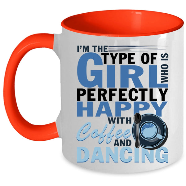 Happy With Coffee And Dancing Coffee Mug, Pretty Girls Accent Mug