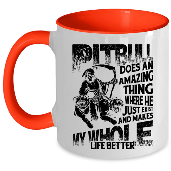 Cool pit Bulls Coffee Mug, My Pitbull Does An Amazing Thing Accent Mug