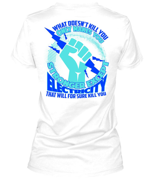 Stronger Except Electricity T Shirt, I Love Electrician T Shirt