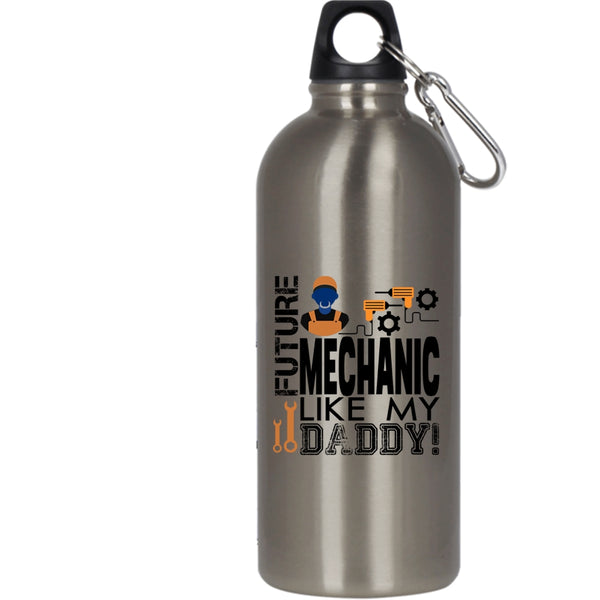 Future Mechanic Like My Daddy 20 oz Stainless Steel Bottle,Gift For Daddy Outdoor Sports Water Bottle